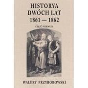 Historia świata - Graf-ika Historya dwóch lat  1861-1862. Część pierwsza Przyborowski Walery - miniaturka - grafika 1