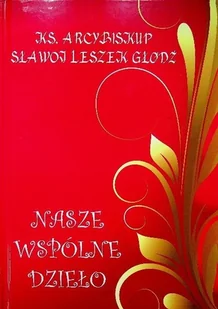 Nasze wspólne dzieło - Religia i religioznawstwo - miniaturka - grafika 1