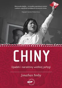 Chiny. Upadek i narodziny wielkiej potęgi - Historia świata - miniaturka - grafika 1