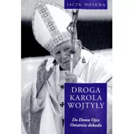 Biografie i autobiografie - Świat Książki Jacek Moskwa Droga Karola Wojtyły. Tom 4: Do Domu Ojca. Ostatnia dekada - miniaturka - grafika 1