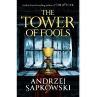 Pozostałe książki - Orion Publishing Group The Tower of Fools: From the bestselling author of THE WITCHER series comes a new fantasy - miniaturka - grafika 1