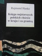 Książki o kulturze i sztuce - Księga najstarszych polskich chórów w kraju i za granicą - miniaturka - grafika 1
