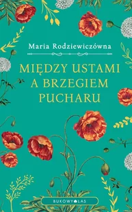 Między ustami a brzegiem pucharu - E-booki - literatura polska - miniaturka - grafika 1