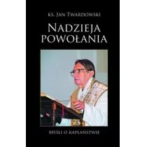 Nadzieja powołania- myśli o kapłaństwie - Pamiętniki, dzienniki, listy - miniaturka - grafika 1