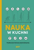 Felietony i reportaże - Nauka w kuchni. Przełomowe historie sztuki kulinarnej - miniaturka - grafika 1