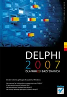 Systemy operacyjne i oprogramowanie - Delphi 2007 dla WIN32 i bazy danych - miniaturka - grafika 1