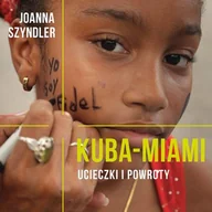 Audiobooki - literatura faktu - Kuba-Miami Ucieczki i powroty - miniaturka - grafika 1