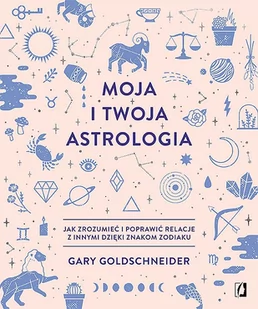 Moja i twoja astrologia - Poradniki psychologiczne - miniaturka - grafika 1