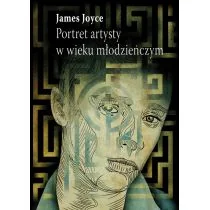 Biuro Literackie James Joyce Portret artysty w wieku młodzieńczym - Proza obcojęzyczna Biuro Literackie James Joyce Portret artysty w wieku młodzieńczym - Proza obcojęzyczna - miniaturka - grafika 1