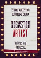 Biografie i autobiografie - The Disaster Artist Moje Życie Na Planie The Room Najlepszego Złego Filmu Na Świecie Sestero Greg Bissell Tom - miniaturka - grafika 1