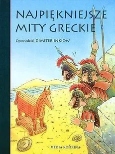 Media Rodzina Dimiter Inkiow Najpiękniejsze mity greckie - Lektury szkoła podstawowa - miniaturka - grafika 1
