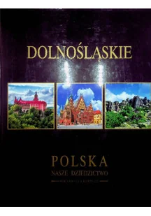 Dolnośląskie Polska nasze dziedzictwo - Przewodniki - miniaturka - grafika 1