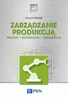 Biznes - Zarządzanie produkcją - Edward Pająk - ebook - miniaturka - grafika 1