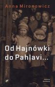 Wywiady, wspomnienia - EDITIONS SPOTKANIA Od Hajnówki do Pahlawi - Mironowicz Anna - miniaturka - grafika 1