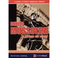 Audiobooki - historia - Benito Mussolini... jakiego nie znamy - miniaturka - grafika 1