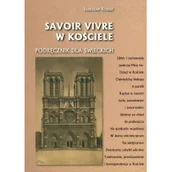 Religia i religioznawstwo - Krajski Stanisław Savoir vivre w ko$820ciele podręcznik dla $821wieckich - miniaturka - grafika 1