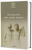 Książki o kulturze i sztuce - Dioskurowie. Zgoda-przyjaźń-braterstwo - Olga Płaszczewska, Wojciech Ryczek - miniaturka - grafika 1