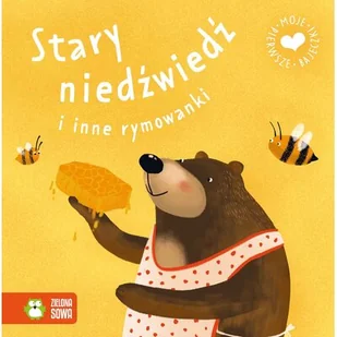 Moje pierwsze bajeczki. Stary niedźwiedź i inne rymowanki - Powieści i opowiadania - miniaturka - grafika 1