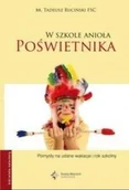 Felietony i reportaże - W szkole anioła poświetnika - miniaturka - grafika 1