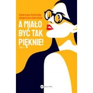 Literatura obyczajowa - A miało być tak pięknie! - miniaturka - grafika 1