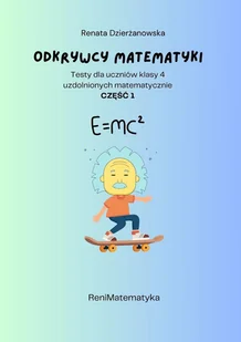Odkrywcy matematyki. Testy dla uczniów klasy uzdolnionych matematycznie. Część 1 - E-booki - lektury - miniaturka - grafika 1