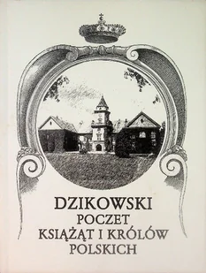 Dzikowski poczet książąt i królów polskich - Historia świata - miniaturka - grafika 1