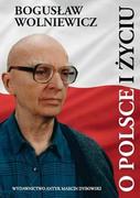 Filozofia i socjologia - O Polsce i życiu. Refleksje filozoficzne i polityczne - miniaturka - grafika 1
