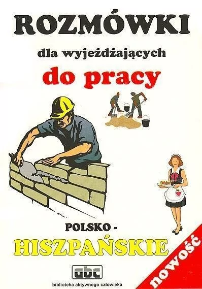 Rozmówki dla Wyjeżdzających do Pracy Polsko-hiszpańskie