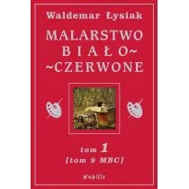 Nobilis Malarstwo biało - czerwone, tom 1 - Waldemar Łysiak - Albumy o  sztuce - miniaturka - grafika 1