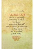 Biografie i autobiografie - Pamiętnik sekretarza Ambasady francuskiej w Polsce pod koniec panowania Jana III - miniaturka - grafika 1