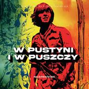 Muzyka filmowa - Andrzej Korzyński - W PUSTYNI I W PUSZCZY - miniaturka - grafika 1