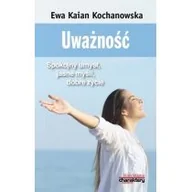 Poradniki psychologiczne - Charaktery Uważność. Spokojny umysł, jasne myśli, dobre życie Ewa Kaian Kochanowska - miniaturka - grafika 1