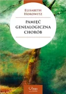Pozostałe książki - Pamięć genealogiczna chorób - Elisabeth Horowitz - książka - miniaturka - grafika 1