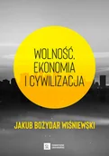 Ekonomia - Wolność, ekonomia i cywilizacja - miniaturka - grafika 1