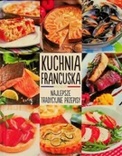Kuchnia polska - Kuchnia francuska.Najlepsze tradycyjne przepisy - miniaturka - grafika 1