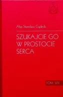 Religia i religioznawstwo - Szukajcie go w prostocie serca Tom VII - miniaturka - grafika 1