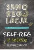 Rozwój osobisty - Samoregulacja w szkole. SELF-REG. Spokój, koncentracja, nauka - miniaturka - grafika 1