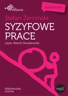 Syzyfowe prace Stefan Żeromski MP3) - Audiobooki - lektury - miniaturka - grafika 1