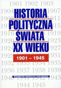 Historia polityczna świata XX wieku 1901-1945 - Polityka i politologia - miniaturka - grafika 1