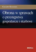 Prawo - Obrona w sprawach o przestępstwa gospodarcze i skarbowe Cezary Kulesza - miniaturka - grafika 1