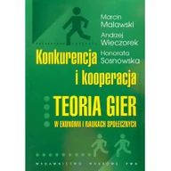 Ekonomia - Wydawnictwo Naukowe PWN Konkurencja i kooperacja Teoria gier w ekonomi i naukach społecznych - Marcin Malawski, Andrzej Wieczorek, Honorata Sosnowska - miniaturka - grafika 1