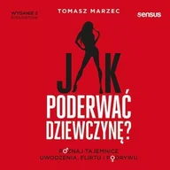 Audiobooki - literatura popularnonaukowa - Jak poderwać dziewczynę? Poznaj tajemnice uwodzenia, flirtu i podrywu - miniaturka - grafika 1