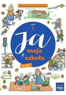 Ja i moja szkoła na nowo SP 1 Zeszyt ćwiczeń cz.1 - Edukacja przedszkolna - miniaturka - grafika 1