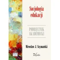 Impuls Psychologia. Socjologia edukacji J. Mirosław Szymański - Podręczniki dla szkół wyższych - miniaturka - grafika 1