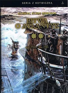 Bitwa o Atlantyk T.2 w.4 - Samuel Eliot Morison - książka - II wojna światowa - miniaturka - grafika 1