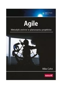 Mike Cohn Agile Metodyki zwinne w planowaniu projektów - Książki o programowaniu - miniaturka - grafika 2