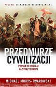 E-booki - historia - Przedmurze cywilizacji. Polska od 1000 lat na straży Europy - miniaturka - grafika 1