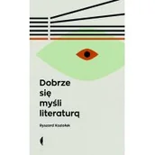 Eseje - Czarne Dobrze się myśli literaturą - Ryszard Koziołek - miniaturka - grafika 1