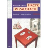 Lektury szkoły średnie - Greg Fircyk w zalotach - Franciszek Zabłocki - miniaturka - grafika 1