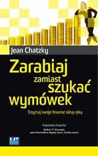 Zarabiaj zamiast szukać wymówek - Finanse, księgowość, bankowość - miniaturka - grafika 1